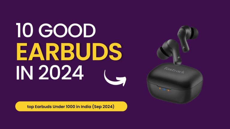 Top Earbuds Under 1000 in India (Sep 2024)